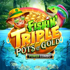 Fishin' Triple Pots of Gold POWER COMBO