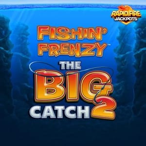 Fishin' Frenzy The Big Catch 2 Rapid Fire
