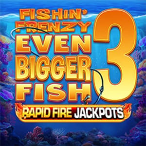 Fishin Frenzy Even Bigger Fish 3 Megaways Rapid Fire Jackpots