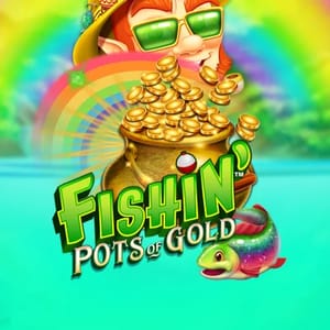 Fishin' Pots Of Gold