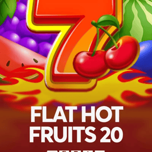 Flat&Hot Fruits 20