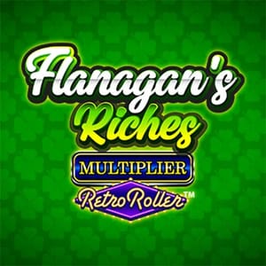 Flanagan's Riches Multiplier Retro Roller