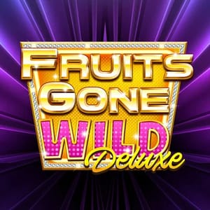 Fruits Gone Wild Deluxe