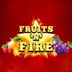 Fruits'n'Fire