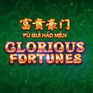 Fu Gui Hao Men Glorious Fortunes High Limit