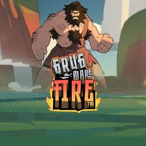 Grug Make Fire™