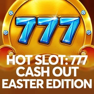 Hot Slot 777 Cash Out Easter Edition
