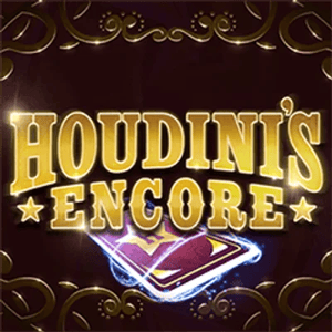 Houdinis Encore