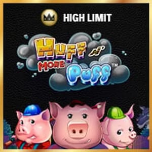 Huff N' More Puff High Limit