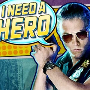 I Need a Hero