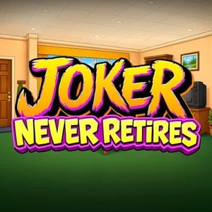 Joker Never Retires
