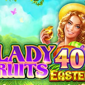 Lady Fruits 40 Easter