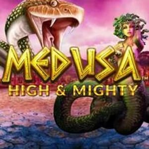 Medusa High & Mighty