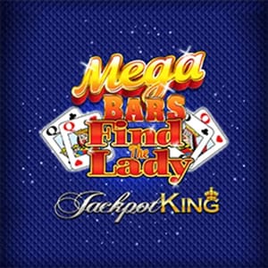 Mega Bars Find The Lady Jackpot King