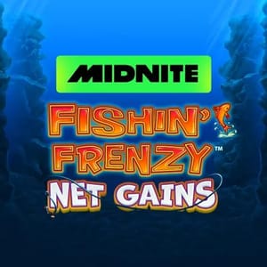 Midnite Fishin’ Frenzy - Net Gains