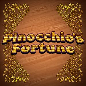 Pinnochio's Fortune
