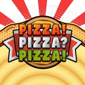Pizza! Pizza? Pizza!