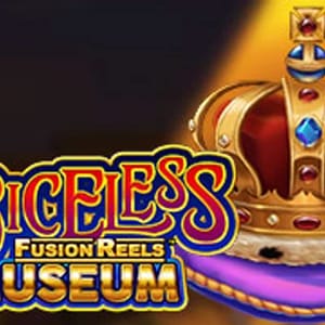 Priceless Museum Fusion Reels