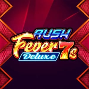 Rush Fever 7s Deluxe