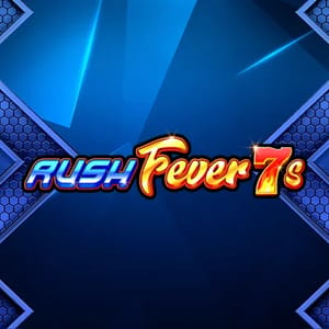 Rush Fever 7s 96