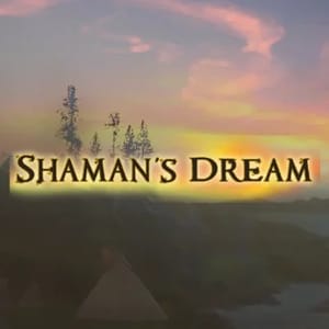 Shamans Dream