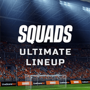 SQUADS Ultimate Lineup