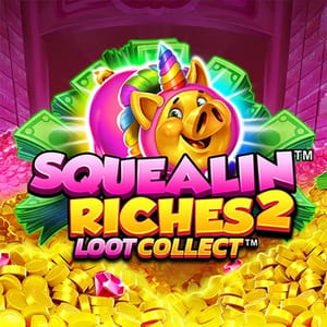 Squealin Riches 2