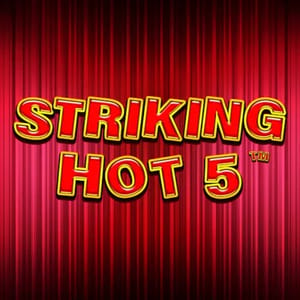 Striking Hot 5™