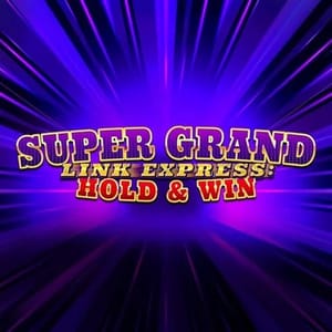 Super Grand Link Express: Hold & Win