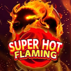 Super Hot Flaming